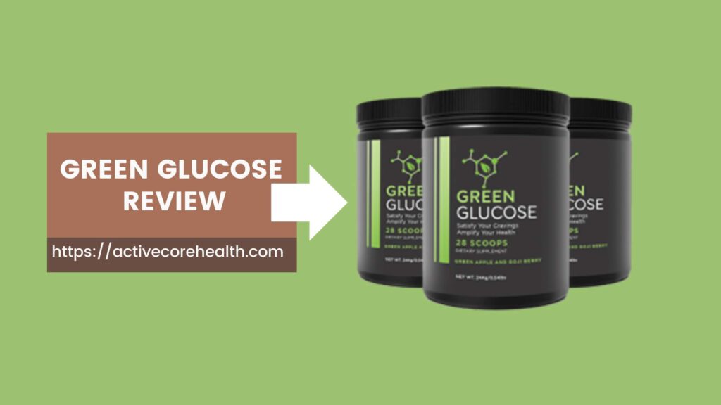 Green Glucose Review