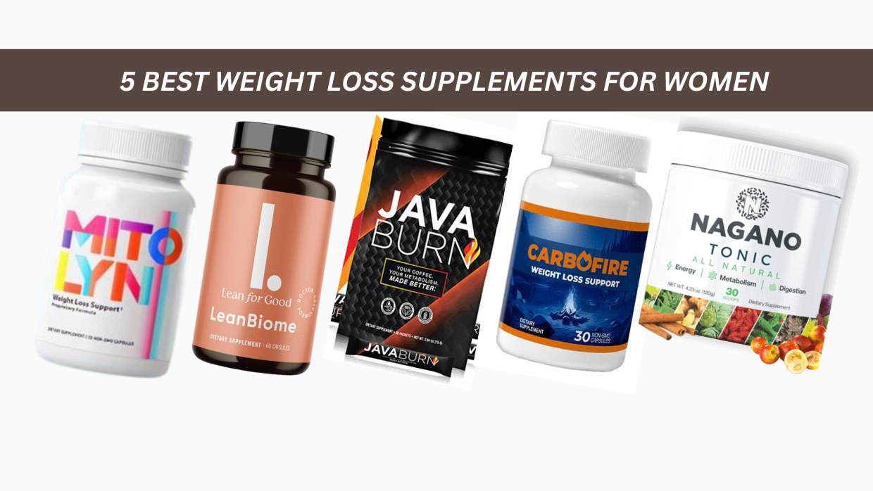 5 Best Weight Loss Supplements for Women i