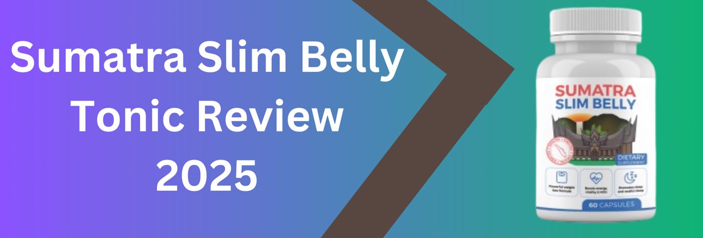 Sumatra Slim Belly Tonic Review:  