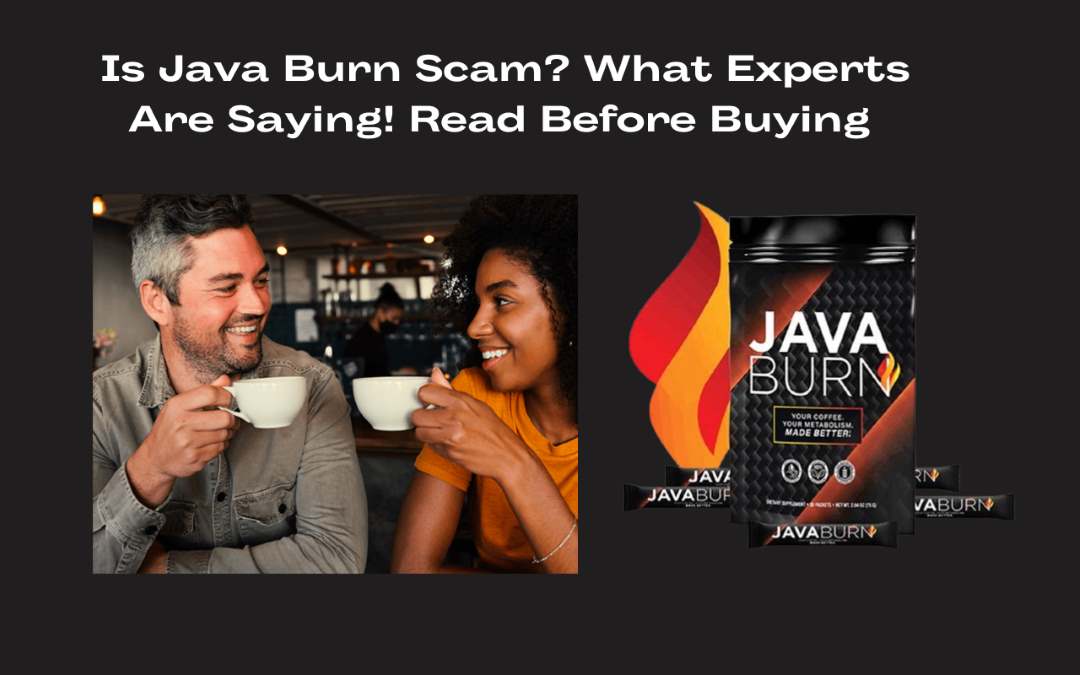 Is Java Burn Scam